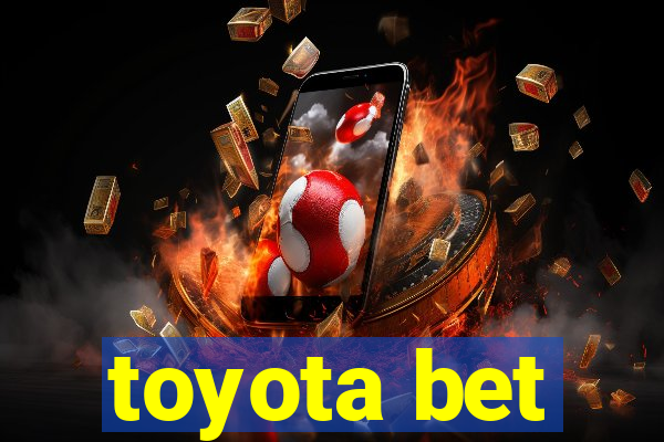toyota bet